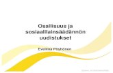Osallisuus ja sosiaalilainsäädännön uudistukset/Eveliina Pöyhönen
