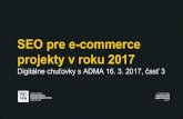 Digitálne chuťovky s ADMA 16.3.2017: SEO pre e-commerce projekty v roku 2017 (Marcel Machovič, Visibility)