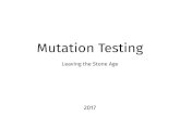 Mutation Testing: Leaving the Stone Age. FOSDEM 2017