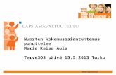 TERVE-SOS 2013 Maria Kaisa Aula: Nuorten kokemusasiantuntijuus puhuttelee