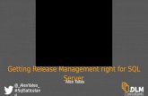 Getting Release Management Right for SQL Server