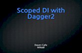 Scoped di with dagger2