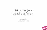 Livinbrand 2016 - Jakub Michl, Beneš & Michl: Jak prosazujeme branding ve firmách