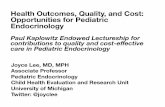 Health Outcomes, Quality, and Cost: Opportunities for Pediatric Endocrinology