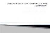UNIDAD EDUCATIVA REPUBLICA DEL ECUADOR TRABAJO DE COMPUTACION