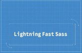 Lightning fast sass