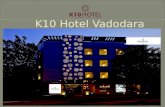K10 Hotel Vadodara ppt