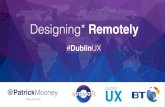 Designing Remotely - Dublin UX