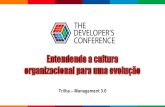 TDC2016POA | Trilha Management - Entendendo a cultura organizacional para uma evolução