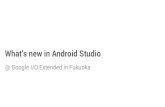 Whats's new in Android Studio at Google I/O extended in Fukuoka