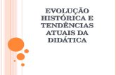 FACELI - Disciplina Especial - Didática com Márcia Perini Valle - 02 - Evolução Histórica e Tendências atuais da didática