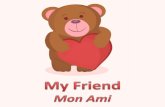 Mon Ami - My Friend
