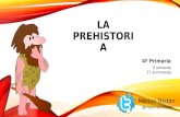 La Prehistoria / Prehistory