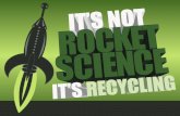 It's Not Rocket Science. It's Recycling.
