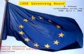 CARE Governing Board R. Aleksan CERN, April 5, 2004 1.Meeting objectives 2.General financial overview 3.Conclusion.