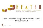 East Midlands Regional Network Event 9 th April 2013.