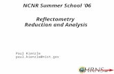 NCNR Summer School '06 Reflectometry Reduction and Analysis Paul Kienzle