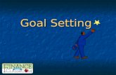 Goal Setting. What is a goal? A written statement of something a person wants or needs to accomplish. A written statement of something a person wants.
