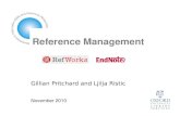 Reference Management Gillian Pritchard and Ljilja Ristic November 2010.