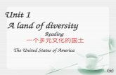 Unit 1 A land of diversity Reading 一个多元文化的国土 The United States of America.