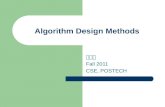 Algorithm Design Methods 황승원 Fall 2011 CSE, POSTECH.