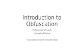 Introduction to Obfuscation Mohammad Mahmoody University of Virginia *some slides borrowed from abhi shelat.