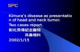 SPC Kimura’s disease as presentation of head and neck tumor.