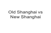 Old Shanghai vs New Shanghai. Shanghai is a mixture city of old and new. Here we choose some interesting topics to show you the differences of old Shanghai.
