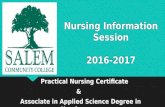 Nursing Information Session 2016-2017 Practical Nursing Certificate & Associate in Applied Science Degree in Nursing Practical Nursing Certificate & Associate.
