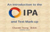 An Introduction to the and Text Mark-up Chander Tseng 曾國奕 October 2015.