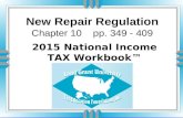 New Repair Regulation Chapter 10 pp. 349 - 409 2015 National Income TAX Workbook™