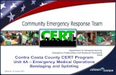 Contra Costa County CERT Program Unit 4A – Emergency Medical Operations Bandaging and Splinting Released: 10 January 2016.