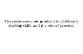 The socio-economic gradient in children’s reading skills and the role of genetics 1.