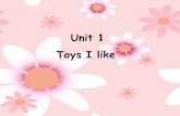 Unit 1 Toys I like. 六 · 一快乐 Happy Children’s Day.