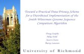 Toward a Practical Data Privacy Scheme for a Distributed Implementation of the Smith- Waterman Genome Sequence Comparison Algorithm Doug Szajda Mike Pohl.