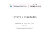 Perfumes Importados Rua Barão do Rio Branco, 448-E, Centro 3324-1212 facebook.com/farmaciaescolauno.