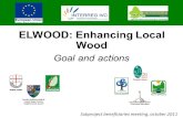 Goal and actions ELWOOD: Enhancing Local Wood Subproject beneficiaries meeting, october 2011 Parco dell’Aveto.