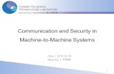 Communication and Security in Machine-to-Machine Systems Date │ 2016 02 03 Reporter │ 李雅樺 1.