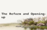 The Reform and Opening-up. I Historical Background II Process of Reform and Opening-up III Effects on China and Peoples lives IV Significance of Reform.