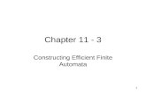 1 Chapter 11 - 3 Constructing Efficient Finite Automata.