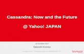 Cassandra: Now and the Future @ Yahoo! JAPAN