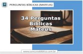 34 Perguntas Evangelho de Mateus