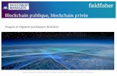 Blockchain publique, blockchain privée - Usages et régimes juridiques distincts