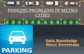 Parking Problems in Metro cities and their Effecient Handling