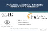 IPE - Banca Pop. del Mediterraneo "Profilazione e segmentazione della clientela bancaria in ottica di fidelizzazione"