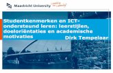 OWD2010 - 2 - Studentkenmerken en ICT-ondersteund leren: leerstijlen, doelorientaties en academische motivaties - Dirk Tempelaar