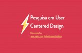 Pesquisa em User Centered Design - Campus Party CPBR10