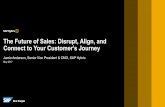 The Future of Sales - Disrupt, Align and Connect to Your Customer's Journey