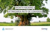 GROWTH HACKING &  OPTIMIZAREA RATEI DE CONVERSIE