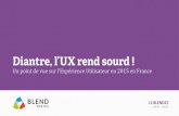 "Diantre, l'UX rend sourd" [Blend Web Mix Lyon 2015]